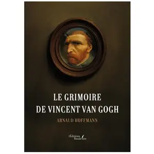 Baudelaire Le grimoire de Vincent Van Gogh broché pas cher