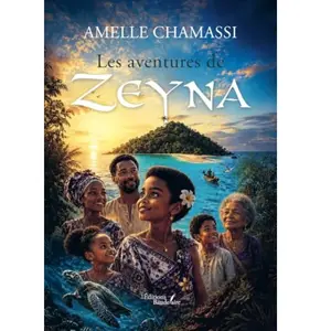 Les aventures de Zeyna - Amelle Chamassi - Baudelaire - broché - Roman pas cher