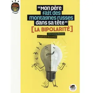 Comparateur de prix : OSKAR Mon Père Fait Des Montagnes Russes Dans Sa Tête - La Bipolarité