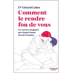 Leduc S. Comment le rendre fou de vous pas cher