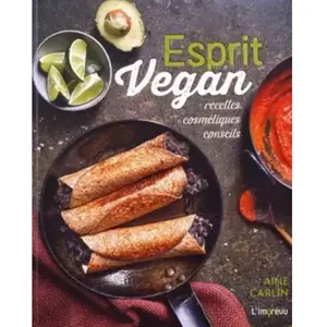 L'imprevu Esprit vegan : recettes, cosmétiques, conseils Aine Carlin pas cher