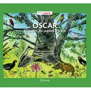 Orphie G.doyen Editions Oscar enquête au jardin d'Eden pas cher