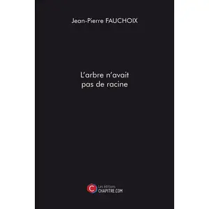 Chapitre.com L'arbre n'avait pas de racine