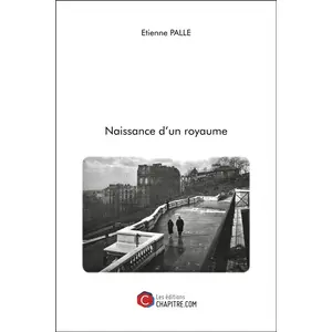 Chapitre.com Naissance d'un royaume