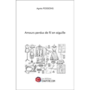 Chapitre.com Amours perdus de fil en aiguille