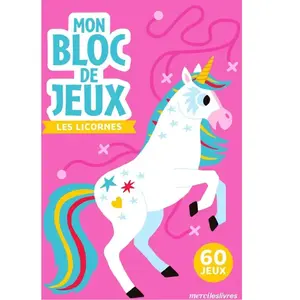 Mon bloc de jeux : Les licornes : Amuse-toi avec 60 jeux variés pas cher