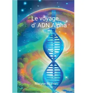 Bookelis Le voyage d' ADN Alpha broché pas cher