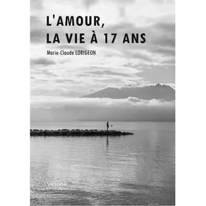 L'amour, la vie à 17 ans broché pas cher