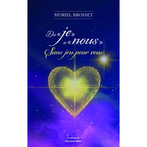 MAIA Du « je » à « nous » - Sans jeu pour vous Muriel Brosset (Auteur) pas cher