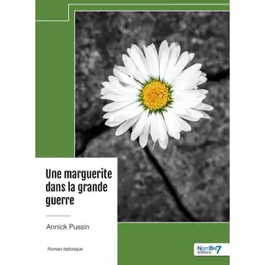 Nombre 7 Une marguerite dans la grande guerre broché