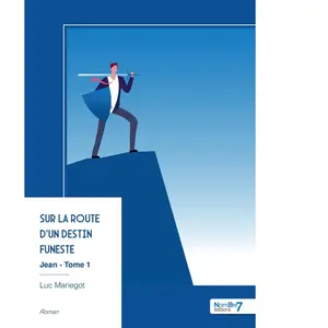 Jean - Tome 1 : Sur la route d'un destin funeste Luc Mariegot pas cher