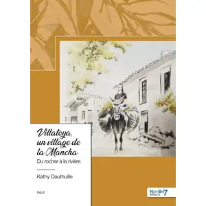Comparateur de prix : Nombre 7 Villatoya, un village de la Mancha broché