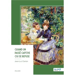 Quand un passé captive ou se refuse broché pas cher