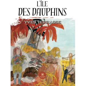 Le Lys Bleu L'île des dauphins broché