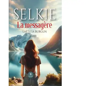 LE LYS BLEU EDITIONS SAS Selkie - La messagère