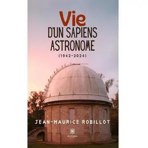 Vie d’un Sapiens astronome - (1942-2024) pas cher