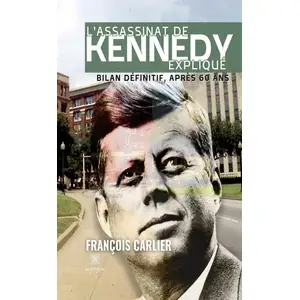 Le Lys Bleu L'assassinat de Kennedy expliqué pas cher