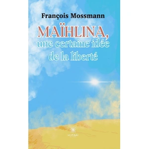 Le Lys Bleu Maïhlina, une certaine idée de la liberté pas cher