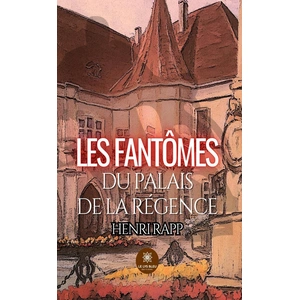 Le Lys Bleu Les fantômes du palais de la Régence pas cher