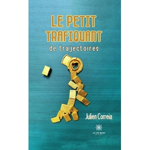 Le Lys Bleu Le petit trafiquant de trajectoires