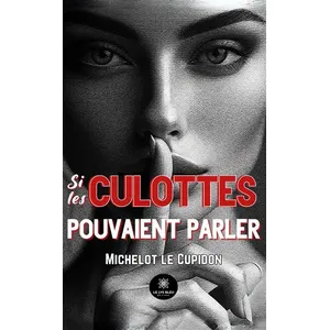 Le Lys Bleu Si les culottes pouvaient parler pas cher