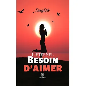 Le Lys Bleu L'éternel besoin d'aimer pas cher