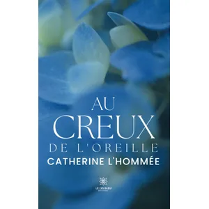 Le Lys Bleu Au creux de l'oreille pas cher