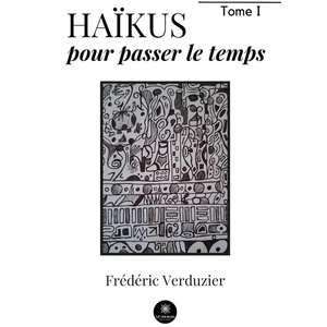 Le Lys Bleu Haïkus pour passer le temps pas cher