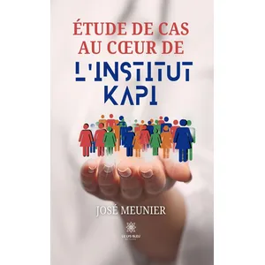 Le Lys Bleu Étude de cas au coeur de l'institut KAPI