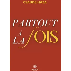 Le Lys Bleu Partout à la fois pas cher