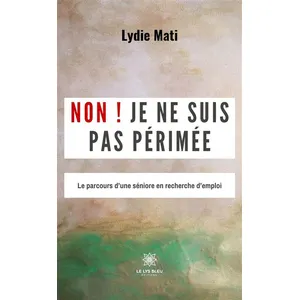 Le Lys Bleu Non ! Je ne suis pas périmée