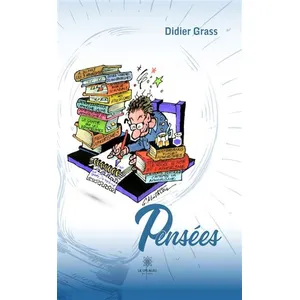 Comparateur de prix : LE LYS BLEU EDITIONS SAS Pensées Didier Grass (Auteur)
