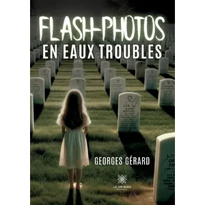Le Lys Bleu Flash-photos en eaux troubles broché pas cher