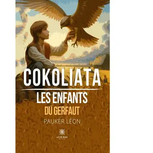 Le Lys Bleu Cokoliata - Les enfants du Gerfaut Pauker Léon (Auteur) pas cher