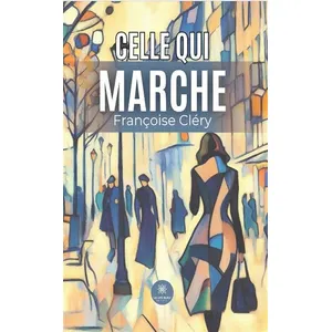 Le Lys Bleu Celle qui marche Francoise Clery (Auteur) pas cher