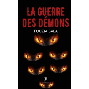 Le Lys Bleu La guerre des démons Fouzia Baba (Auteur)