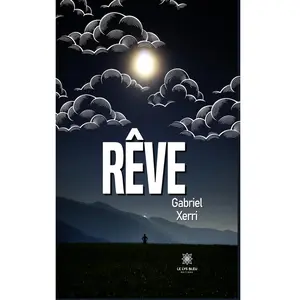 Rêve - Gabriel Xerri - Le Lys Bleu - broché - Poésie broché pas cher