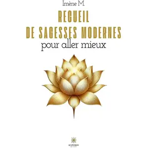 Recueil de sagesses modernes pour aller mieux broché pas cher