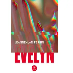 Evelyn - Jeanne-Lan Perrin - Le Lys Bleu - broché - Roman broché pas cher