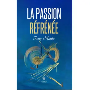 La passion réfrénée broché pas cher