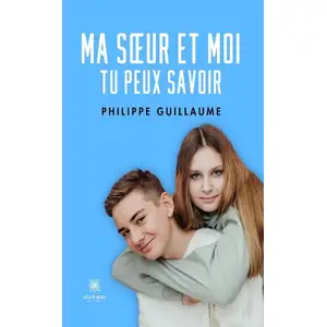 Le Lys Bleu Ma soeur et moi - Tu peux savoir broché pas cher