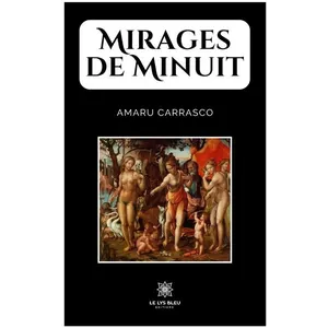Comparateur de prix : LE LYS BLEU EDITIONS SAS Mirages de minuit Amaru Carrasco (Auteur)