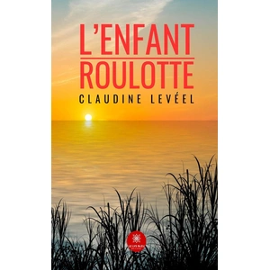 Le Lys Bleu L’enfant-roulotte broché pas cher