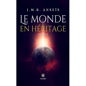 Le Lys Bleu Le monde en héritage : Tome I broché pas cher