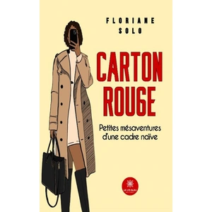Comparateur de prix : Le Lys Bleu Carton rouge - Petites mésaventures d’une cadre naïve broché