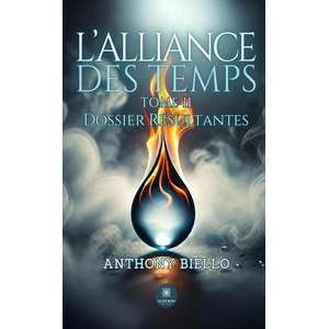 Le Lys Bleu L’alliance des temps - Tome II : Dossier Résultantes broché