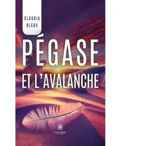 Le Lys Bleu Pégase et l’avalanche pas cher