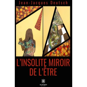 L'insolite miroir de l'être broché