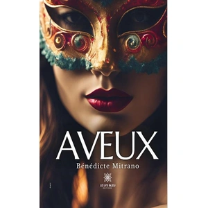Aveux - Bénédicte Mitrano - Le Lys Bleu - Poche - Nouvelles Poche pas cher
