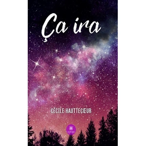 Ça ira - Cécile Hauttecoeur - Le Lys Bleu - broché - Roman broché pas cher